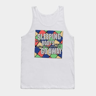 Sleeping GO AWAY Tank Top